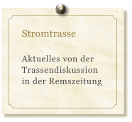 Stromtrasse  Aktuelles von der  Trassendiskussion in der Remszeitung